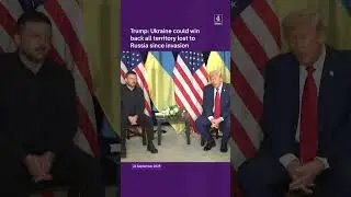 Trump: Ukraine could win back all territory lost to Russia since invasion