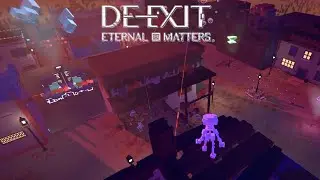 DE-EXIT - Eternal Matters - Gameplay [Action/Adventure/Puzzle/Exploration/For the whole family]