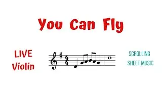 YOU CAN FLY 💫 from Peter Pan &mdash; LIVE Violin Cover | Scrolling Violin Sheet Music | Violin Tutorial