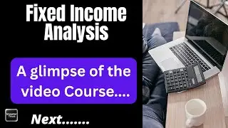 🇱🇰A glimpse of the Video Course | Fixed Income Analysis