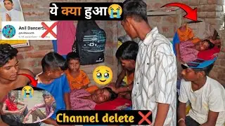   #channel delete 😭 |please support  @Anildancer001 