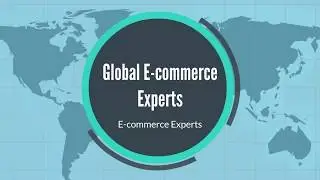 Global E-commerce Experts - E-commerce Management Experts - Introduction Video