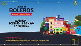 BARRIO DE BOLEROS  - Boleros y Bohemia - Capítulo 1