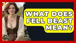 What Does Fell Beast Mean? - Test