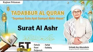 Tafsir Surat Al Asr - Tadabur per ayat dan per kata surat Al Asr bersama Ust Ary Abuzatein