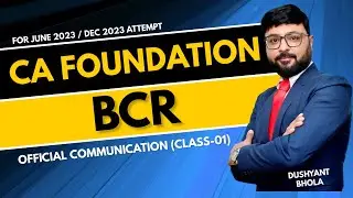 CA FOUNDATION | DEC 2023 | BCR | OFFICIAL COMMUNICATION | CLASS-01 | DUSHYANT BHOLA SIR