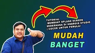 Tutorial Membuat Splash Screen Sederhana di Android Studio | Cocok untuk Pemula!
