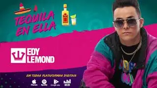 Edy Lemond - Tequila en ella