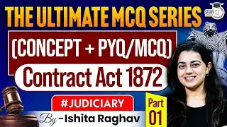 THE ULTIMATE MCQ SERIES | Contract Act 1872 | Part 1 | Concept + PYQs + MCQs | By Ishita Raghav
