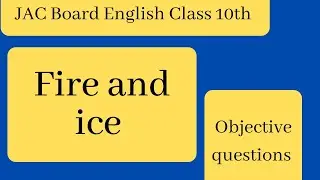 JAC Board Class 10th English fire and Ice objective questions  VVI MCQ question#jacboard #class10