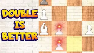 DOUBLE PAWNS ARE GREAT - CHESS MISCONCEPTIONS