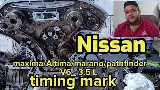 Nissan Pathfinder timing mark's / Timing Chain Replacement for Nissan 3.5L