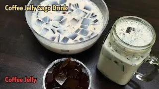 Coffee Jelly l Coffee Jelly Sago Drink l How To Make Coffee Jelly Drink