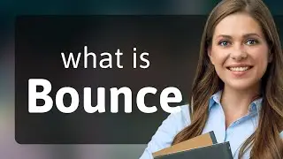 Bounce Into English: Understanding 
