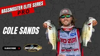 BASS ELITE  Series Angler: Cole Sands!