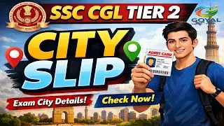 SSC CGL Tier-2 Exam City Slip Released | Official Notice | Big Update |