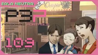 Persona 3 Portable Ep.109 Legendado PT-BR