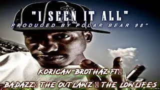KORSICAN BROTHAZ ft. THE OUTLAWZ, BADAZZ, & THE LOWLIFES 