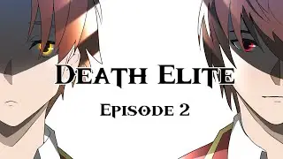 Death X Elite | Episode 2