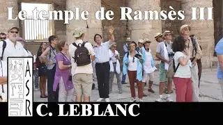 Medinet Habou décrypté par Christian LEBLANC (voyage 2016) #Ramsès