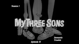 My Three Sons S01E15 Domestic Trouble