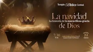 Obra Teatral Viernes 19 de Diciembre / La Navidad, la historia de la maravillosa gracia de Dios.