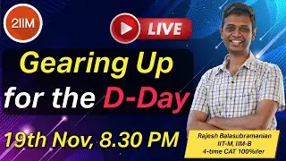Gearing Up for the D-Day | Strategy for the Final 200 hours of your CAT Preparation |  2IIM CAT Prep