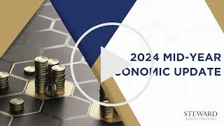2024 Mid-Year Economic Update