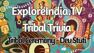 Tribal Trivia | Dev Stuti | Tribal Ritual & Ceremony | Indian Tribal Culture