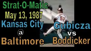 Strat-O-Matic 5-13-87 Kansas City @ Baltimore  (Gubicza vs Boddicker)