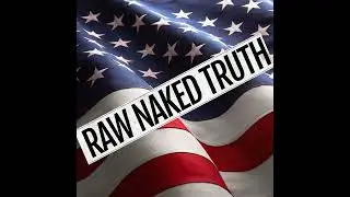 Raw Naked Truth News - 8.19.25 - Ukraine Hamas and more - Ep 667