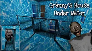 Granny's House🏠 Under Water || Granny Game Horror Escape Gameplay Ep122 ||
