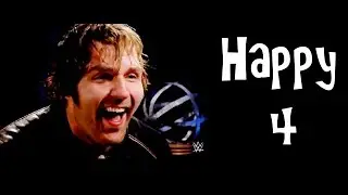 Dean Ambrose~Happy 4