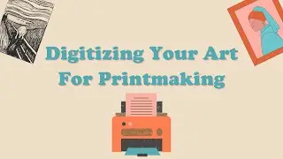 How to Digitize Your Art for Printmaking Without a Scanner