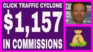 Click Traffic Cyclone Review - $1,157.00 In Commissions - Autopilot Buyers Traffic.
