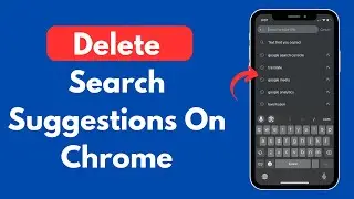 How To Delete Search Suggestions On Chrome Phone (Quick & Simple)
