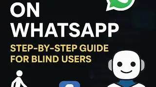 How to Use Microsoft Copilot on WhatsApp &ndash; Step-by-Step Guide for Blind Users | 