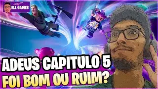 ADEUS CAPÍTULO 5 DO FORTNITE | FOI UM BOM CAPÍTULO OU FOI UMA BOSTA?
