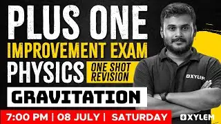 Plus One Physics Improvement Exam  - Gravitation | One Shot Revision | Xylem Plus Two