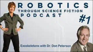 The RTSF Podcast | Episode 1 | Exoskeletons With Dr Don Peterson