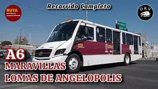 Maravillas - Lomas de Angelopolis | Alimentadora 6 | RUTA PUEBLA | Recorrido Completo 🚍