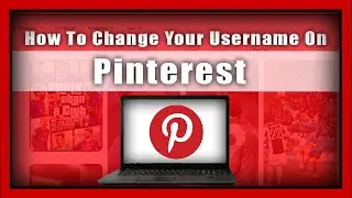 How To Change Your Username On Pinterest