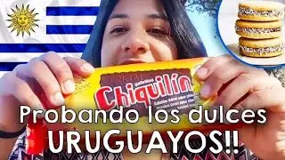 Probando los dulces URUGUAYOS!! | Ep. #2 URUGUAY