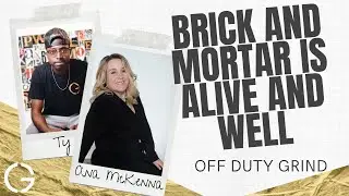 Brick & Mortar is Alive and Well - Off Duty Grind