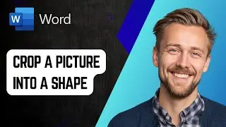 Как обрезать изображение в форме в Microsoft Word [Руководство 2025]