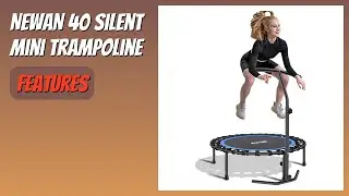 REVIEW (2026): NEWAN 40 Silent Mini Trampoline. Features