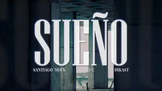SUEÑO - SANTIAGOMDFK ft. DIKAST  Prod by. HUE  (Shot by. FRANKSHOW)