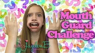 Mouthgaurd challenge! Watch Ya Mouth! Speak Out!