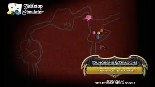 D&D Tabletop Simulator - Mod. 2 Ep. 22 - Nelle fogne della Soglia