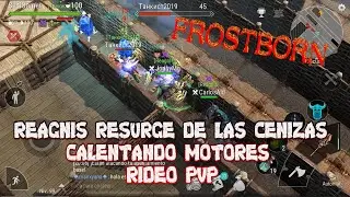 REAGNIS RESURGE DE LAS CENIZAS, CALENTANDO MOTORES, RAIDEO, PVP. | FROSTBORN | SEPIGAMER.